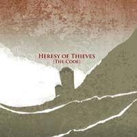 Heresy Of Thieves : The Code
